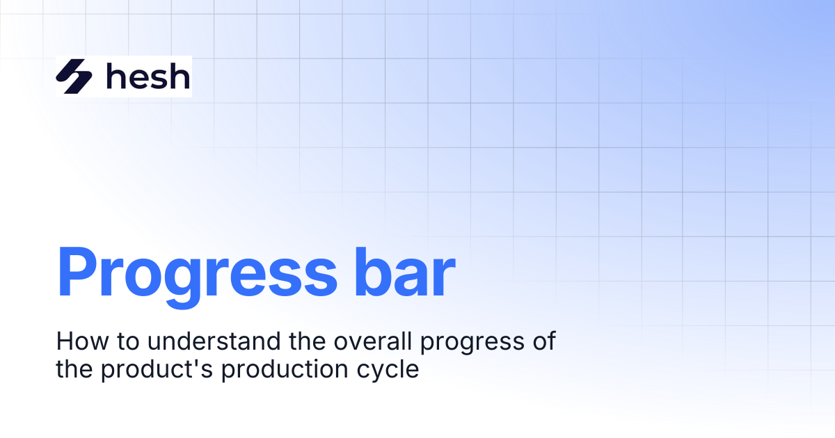 Progress bar | Hesh Docs